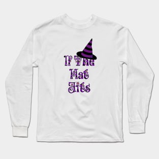 If The Hat Fits Long Sleeve T-Shirt